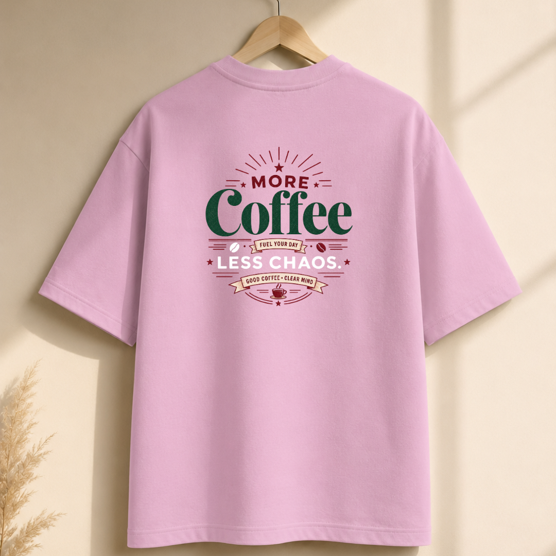 More Coffee, Less Chaos – Premium Oversized Boxy T-Shirt