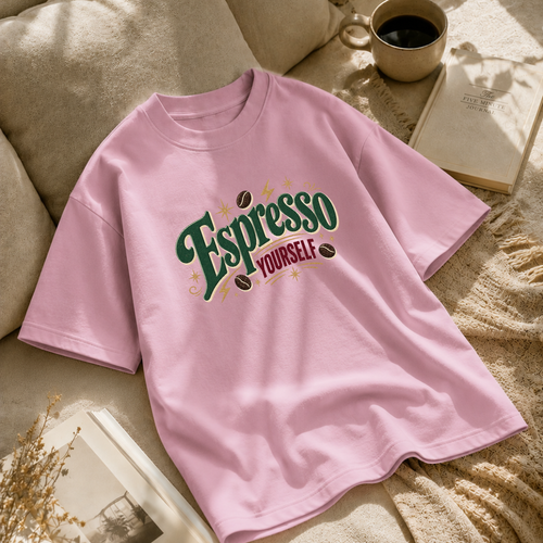 Espresso Yourself – Unisex Oversized T-Shirt
