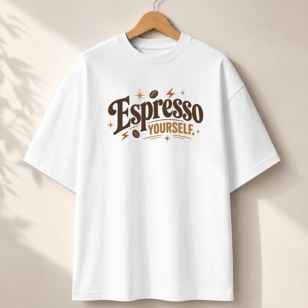 Espresso Yourself – Unisex Oversized T-Shirt