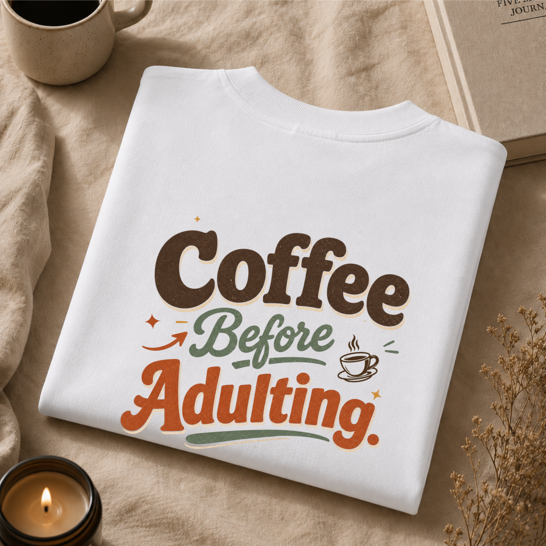 Coffee Before Adulting Oversized T-Shirt