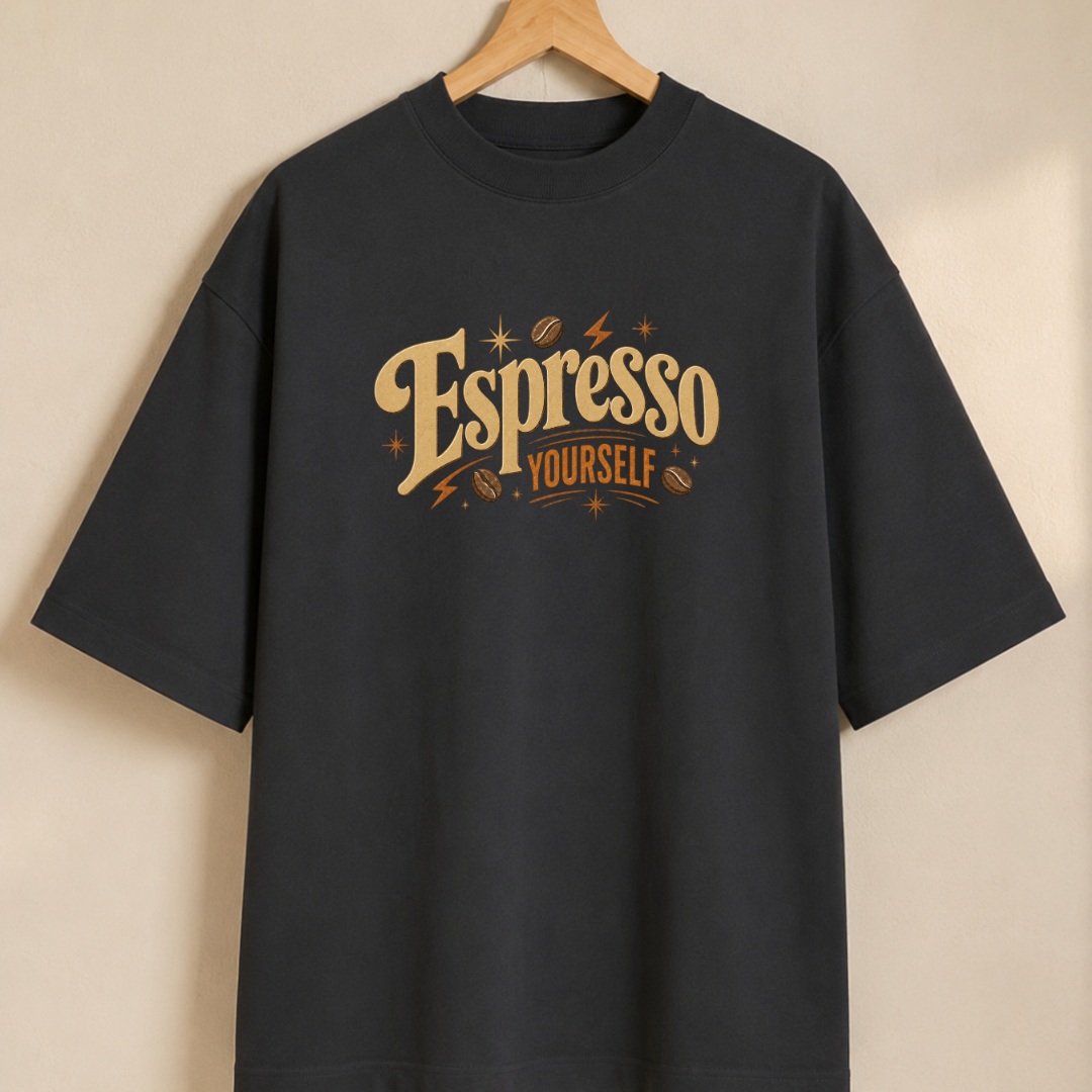 Espresso Yourself – Unisex Oversized T-Shirt